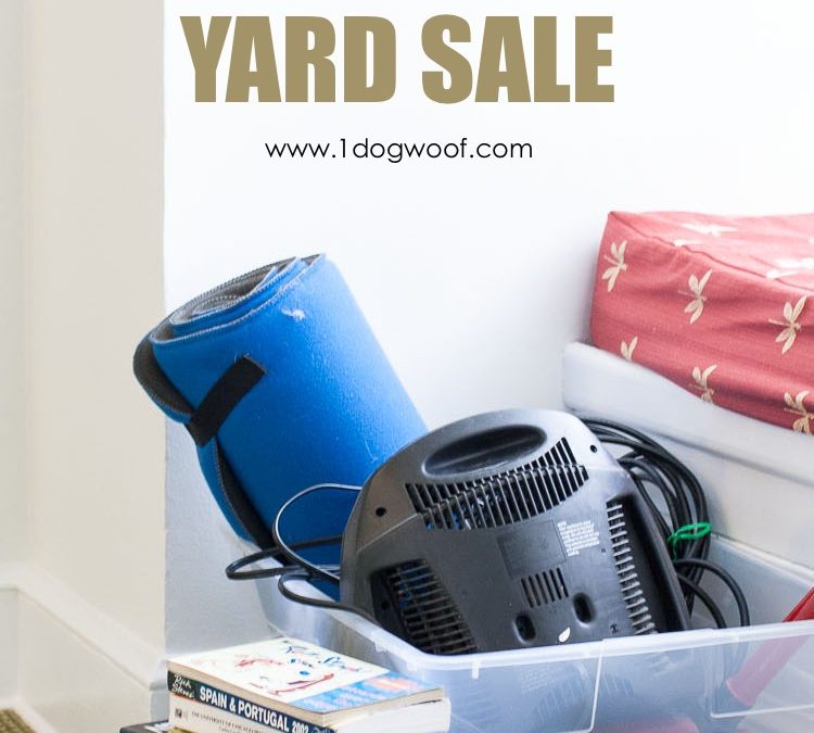 Preparing for a Successful Yard Sale, and for Our Big Move!