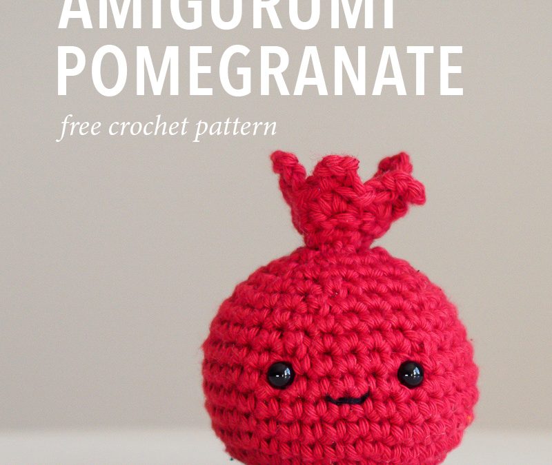 Amigurumi Pomegranate Crochet Pattern